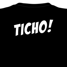 Tričko A ticho tu bude!